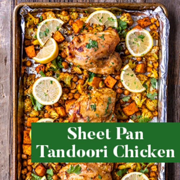 Sheet Pan Tandoori Chicken from The Well Plated Cookbook
